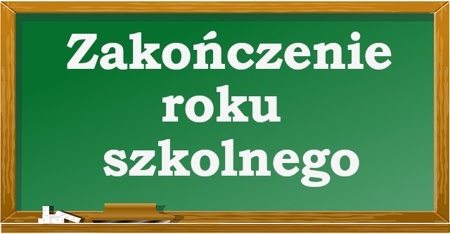 Zakończenie roku szkolnego.